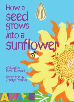 How a Seed Grows into a Sunflower 9781905087266