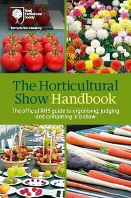 The Horticultural Show Handbook 9781907057656