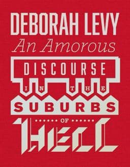An Amorous Discourse in the Suburbs of Hell 9781908276469