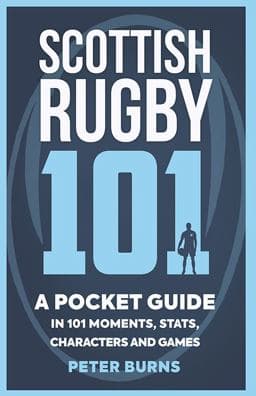 Scottish Rugby 101 9781909715677