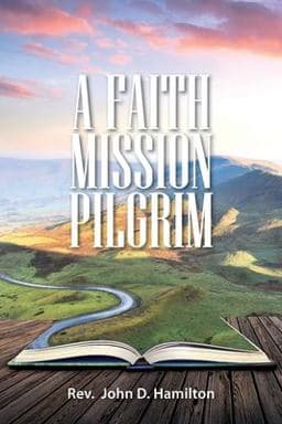 A Faith Mission Pilgrim 9781916233232