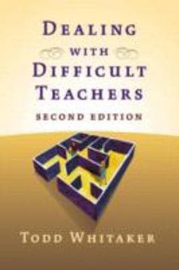 Dealing with Difficult Teachers 9781930556454