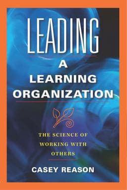 Leading a Learning Organization 9781935543930