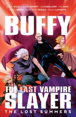 Buffy the Last Vampire Slayer: the Lost Summers 9781936393824