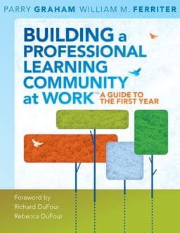 Building a Professional Learning Community at Work TM 9781936765003