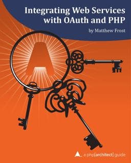 Integrating Web Services with OAuth and PHP 9781940111261