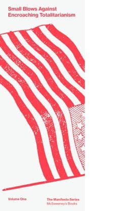 Small Blows Against Encroaching Totalitarianism 9781944211615