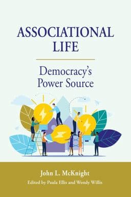 Associational Life: Democracy's Power Source 9781945577604