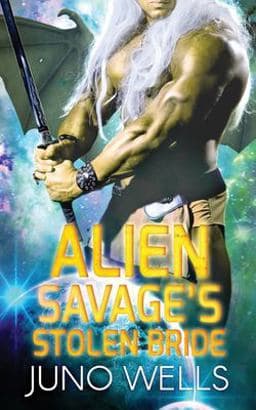 Alien Savage's Stolen Bride 9781948353304
