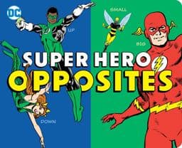 Super Hero Opposites 9781950587247