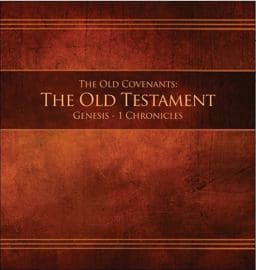 The Old Covenants the Old Testament Genesis - 1 Chronicles 9781951168544