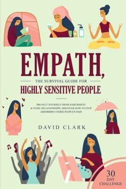 Empath, the Survival Guide for Highly Sensitive People 9781951266943
