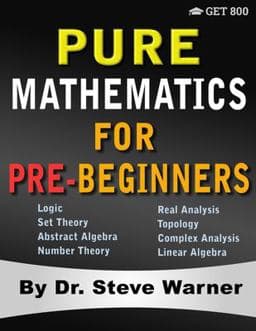 Pure Mathematics for Pre-Beginners 9781951619091