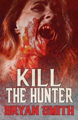 Kill the Hunter 9781957504117