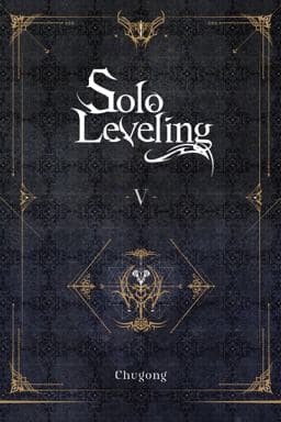 Solo Leveling, Vol. 5 (novel) 9781975319359