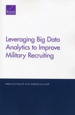 Leveraging Big Data Analytics to Improve Military Recruiting 9781977403421