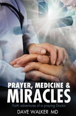 Prayer, Medicine and Miracles 9781978013681