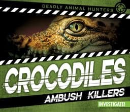 Crocodiles: Ambush Killers 9781978522022