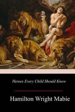 Heroes Every Child Should Know 9781979404556