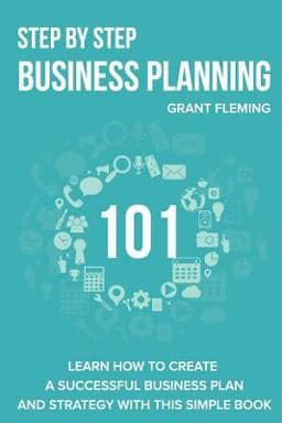 Step by Step Business Planning 101 9781984212177
