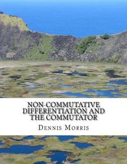 Non-Commutative Differentiation and the Commutator 9781984377173