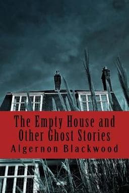 The Empty House and Other Ghost Stories 9781986006965