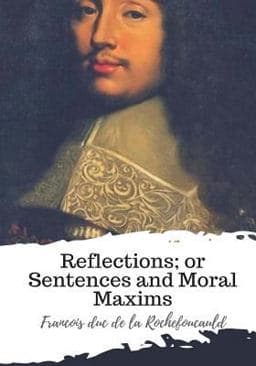 Reflections; or Sentences and Moral Maxims 9781987673227