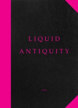 Liquid Antiquity 9782839920674