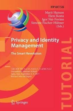 Privacy and Identity Management. the Smart Revolution 9783030065485