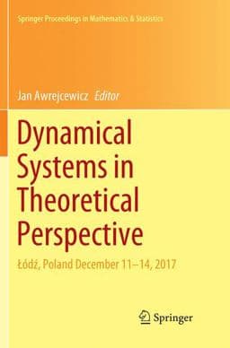 Dynamical Systems in Theoretical Perspective 9783030072216