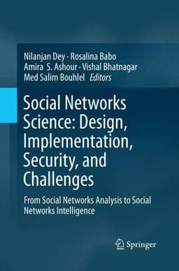 Social Networks Science: Design, Implementation, Security, and Challenges 9783030079246