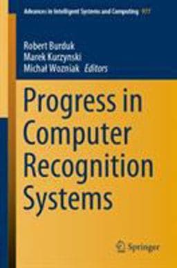 Progress in Computer Recognition Systems 9783030197377