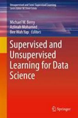 Supervised and Unsupervised Learning for Data Science 9783030224745