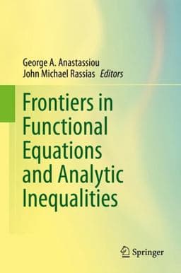 Frontiers in Functional Equations and Analytic Inequalities 9783030289492