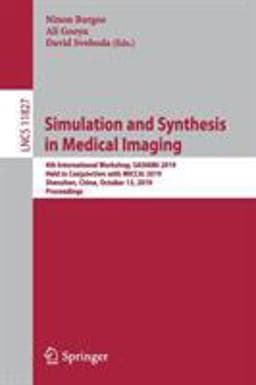 Simulation and Synthesis in Medical Imaging 9783030327774