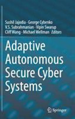 Adaptive Autonomous Secure Cyber Systems 9783030334314