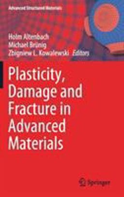 Plasticity, Damage and Fracture in Advanced Materials 9783030348502
