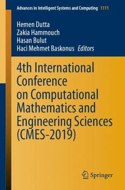 4th International Conference on Computational Mathematics and Engineering Sciences (CMES-2019) 9783030391119