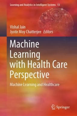 Machine Learning with Health Care Perspective 9783030408497