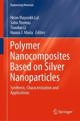 Polymer Nanocomposites Based on Silver Nanoparticles 9783030442583
