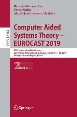 Computer Aided Systems Theory - EUROCAST 2019 9783030450953