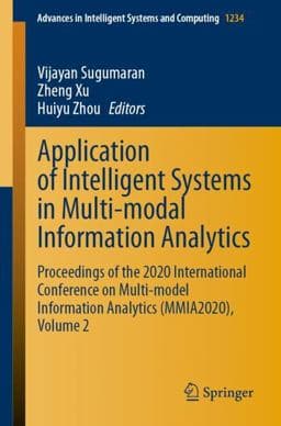 Application of Intelligent Systems in Multi-Modal Information Analytics 9783030515553