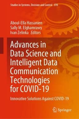 Advances in Data Science and Intelligent Data Communication Technologies for COVID-19 9783030773014