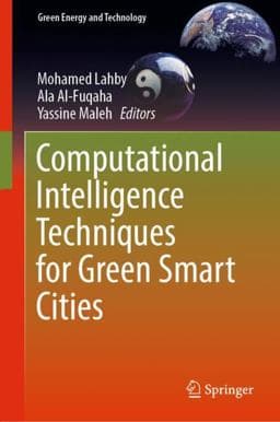 Computational Intelligence Techniques for Green Smart Cities 9783030964283