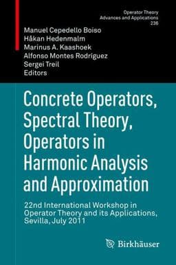 Concrete Operators, Spectral Theory, Operators in Harmonic Analysis and Approximation 9783034806480