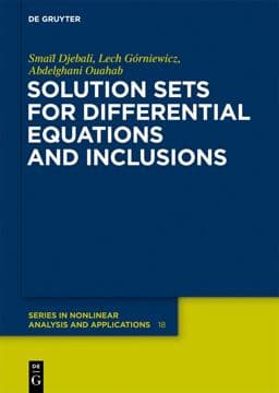 Solution Sets for Differential Equations and Inclusions 9783110293562