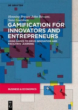 Gamification for Innovators and Entrepreneurs 9783110725544