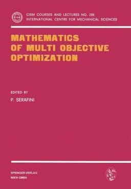 Mathematics of Multi Objective Optimization 9783211818602