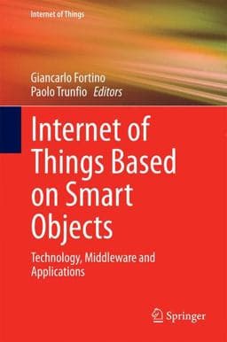 Internet of Things Based on Smart Objects 9783319004907