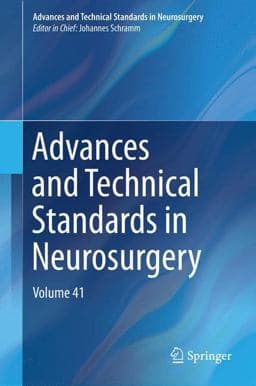 Advances and Technical Standards in Neurosurgery 9783319018300